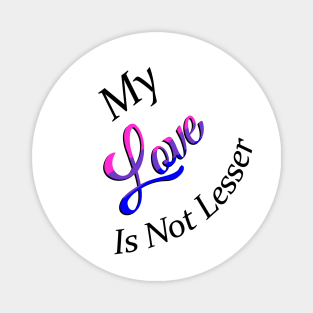 Not Lesser Love Magnet